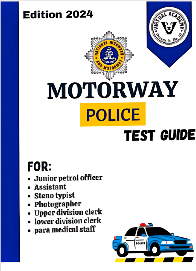 Motorway Police & National Highways (Junior Patrol Officers) Recruitment Test Guide | Latest 2024 Edition PDF